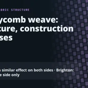Honeycomb weave: structure, construction and uses. Ordinary honeycombs give a similar effect on both sides of the cloth; Brighton honeycombs form the cells on one side only.