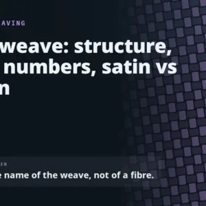 Satin weave: satin is the name of the weave, not of a fibre.
