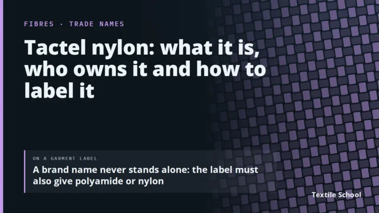 Tactel Nylon: What It Is, Who Owns It and How to Label It