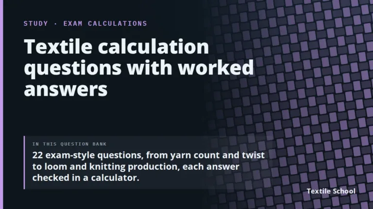 Textile Calculation Questions with Worked Answers: Spinning, Weaving and Knitting